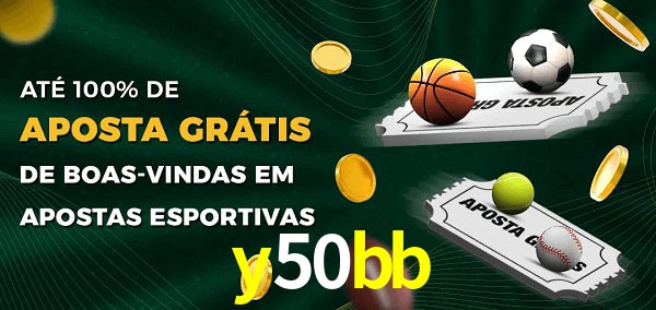 y50bb Ate 100% de Aposta Gratis